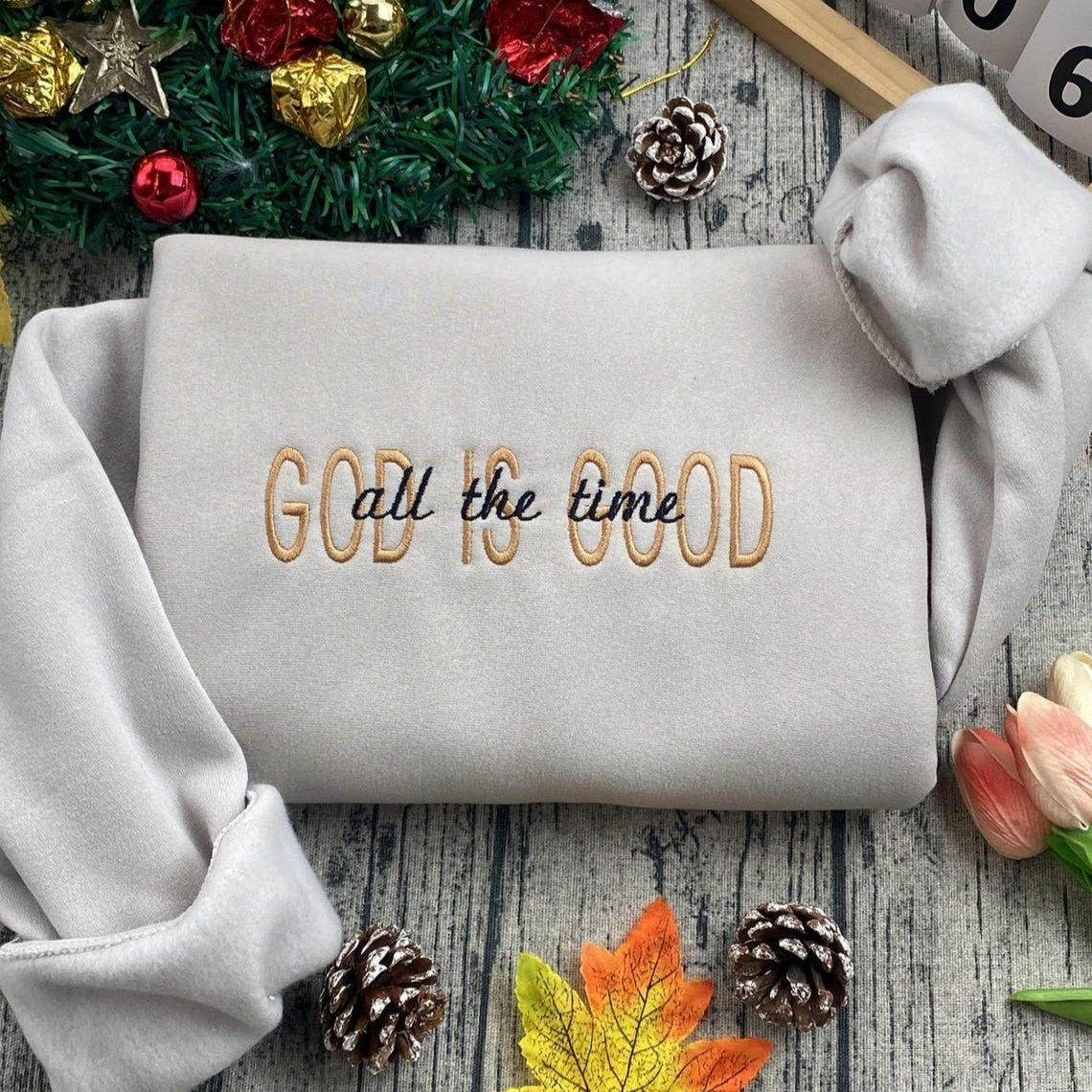 Embroidered God Is Good Sweatshirt, Christian Embroidered , God is Good all the time Embroidered, GEMB05